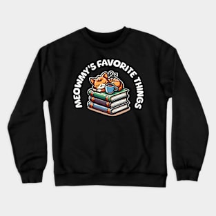 Meowmys Favorite Cats, Books and Coffee Crewneck Sweatshirt